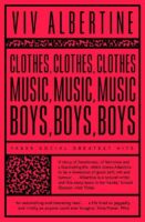 Clothes, Clothes, Clothes, Music, Music, Music, Boys, Boys, Boys