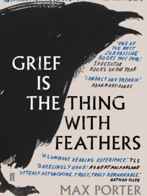 Grief Is The Thing With Feathers