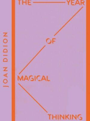 The Year of Magical Thinking