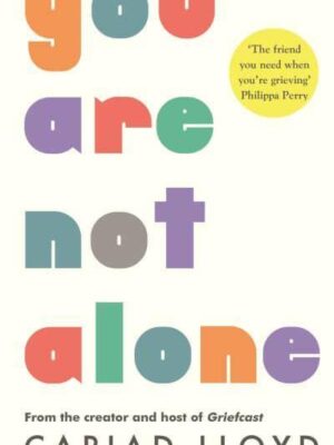 You Are Not Alone