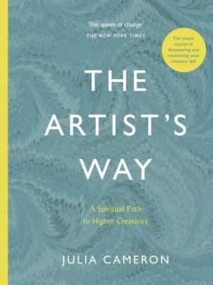 The Artist's Way – A Spiritual Path to Higher Creativity