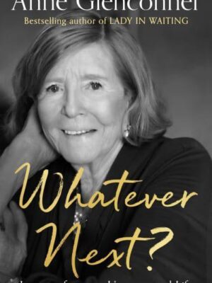 Whatever Next – Lessons from an Unexpected Life