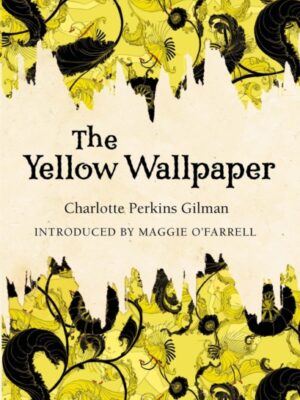 The Yellow Wallpaper