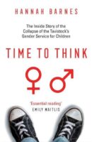 Time To Think – 	The Inside Story of the Collapse of the Tavistock's Gender Service for Children