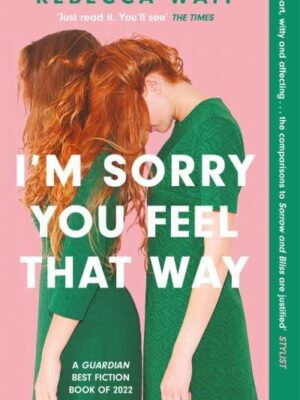 I'm Sorry You Feel That Way